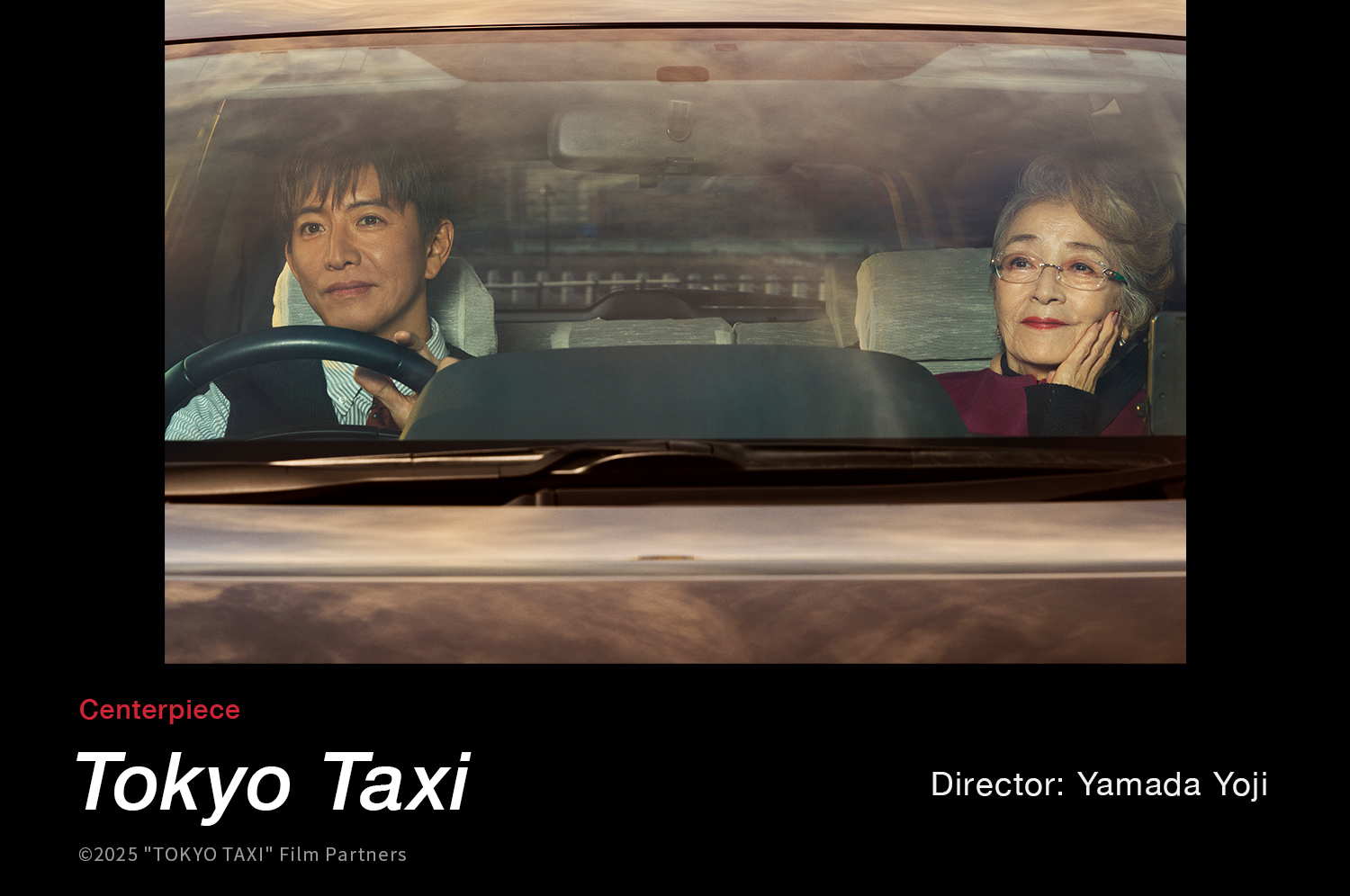 38th Tokyo International Film Festival Centerpiece Film Tokyo Taxi Director: Yamada Yoji